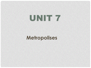 高一英語上冊 Module 4 Unit 7 Metropolises課件2 上海新世紀版