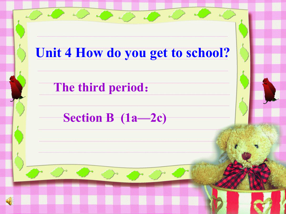 八年級英語Unit4 How do you get to school SctionB 課件新人教版_第1頁