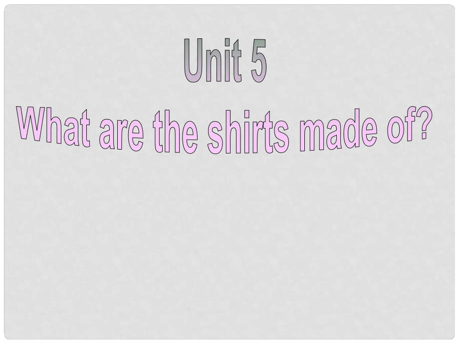 浙江省紹興縣楊汛橋鎮(zhèn)中學(xué)九年級英語全冊 Unit 5 What are the shirts made of Section B 2課件 （新版）人教新目標(biāo)版_第1頁