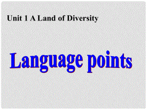 高中英語 Unit 1 A land of diversity Language points1課件 新人教版選修8