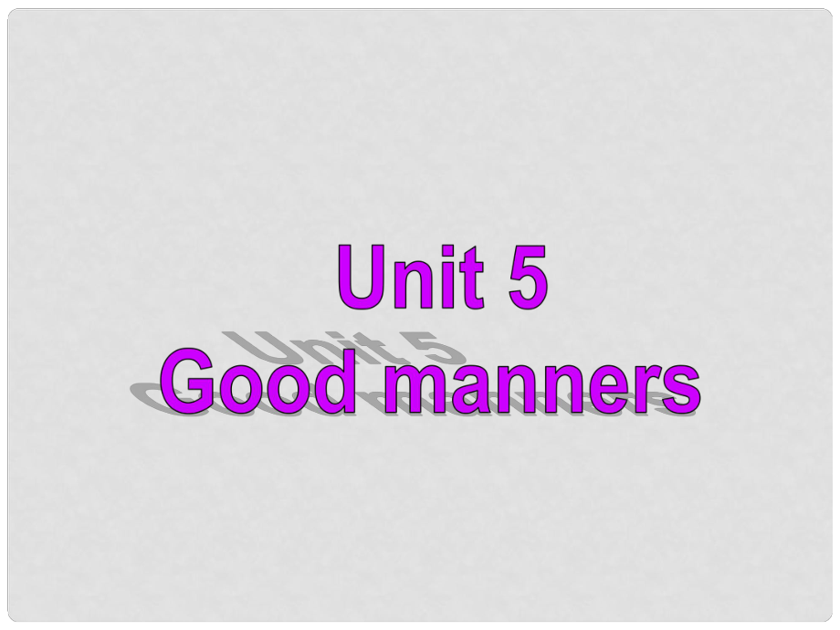 江蘇省鹽城市永豐初級中學八年級英語下冊 Unit 5 Good manners課件 （新版）牛津版_第1頁