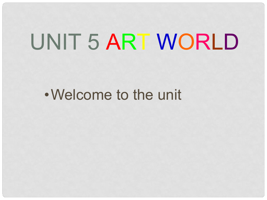 九年級(jí)英語(yǔ)上冊(cè) Unit 5 Art world Welcome to the unit課件2 （新版）牛津版_第1頁(yè)