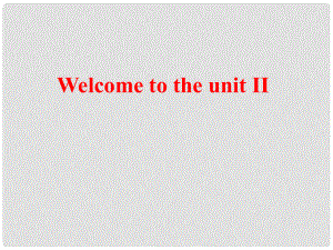 八年級英語下冊Unit 6 A charity walkWelcome to the unit II 課件牛津版