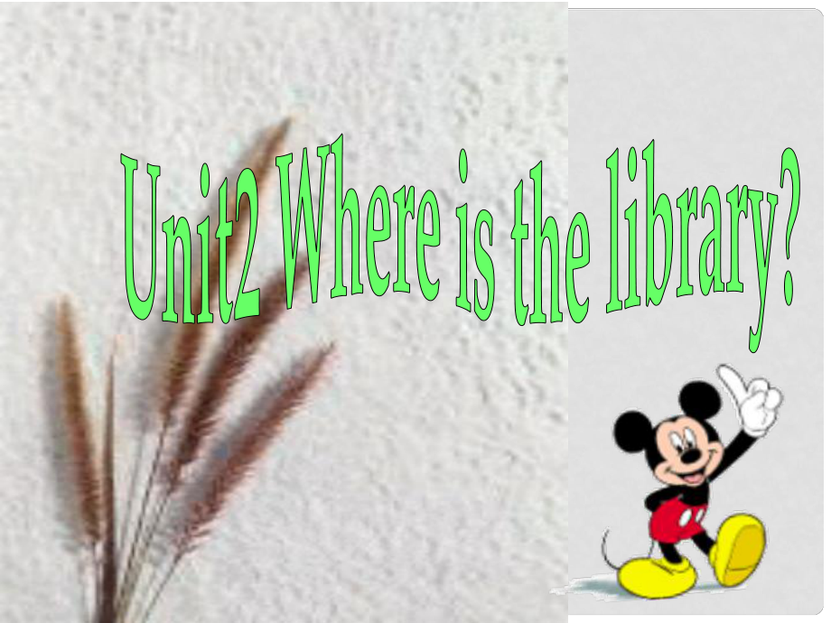 七年級英語上：Module 3 Unit 2 Where’s the library 課件（外研版）_第1頁