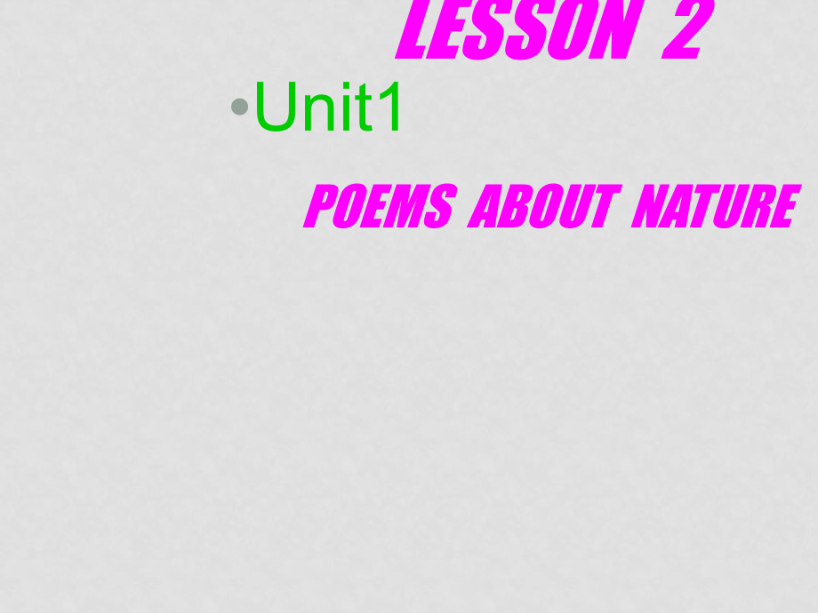 九年級英語下冊Unit1 You Can Write Poetry Lesson 2 Poems About Nature 課件冀教版_第1頁