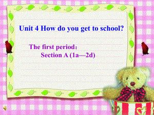 八年級英語Unit4 How do you get to school SctionA 1課件新人教版