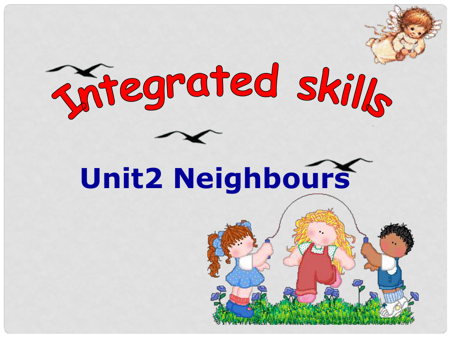 江蘇省永豐初級中學(xué)七年級英語下冊 Unit 2 Neighbours Integrated skills課件 （新版）牛津版_第1頁