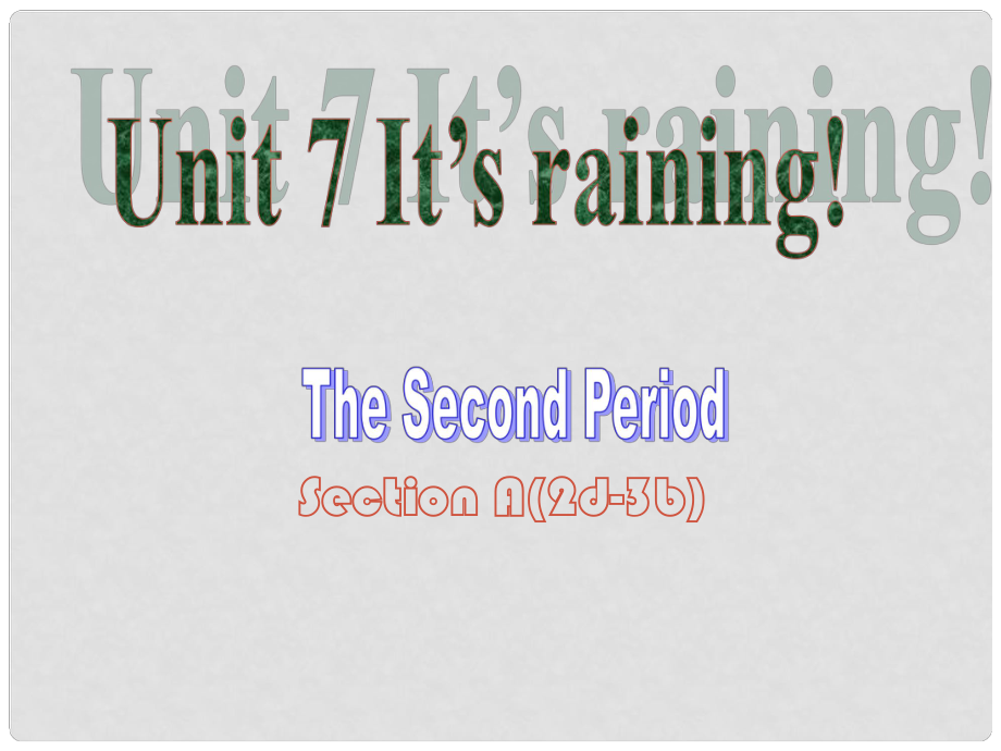 江蘇省灌云縣四隊中學七年級英語下冊《Unit 7 Its raining》課件2 （新版）人教新目標版_第1頁