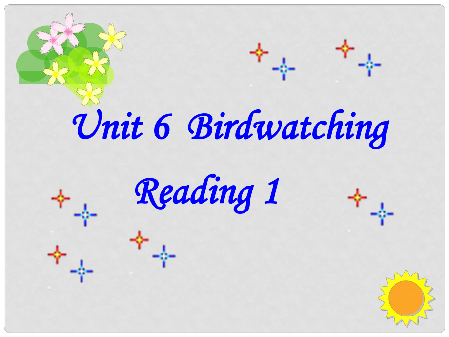 江蘇省句容市后白中學(xué)八年級(jí)英語(yǔ)上冊(cè) Unit 6 Bird watching Reading 1課件 （新版）牛津版_第1頁(yè)