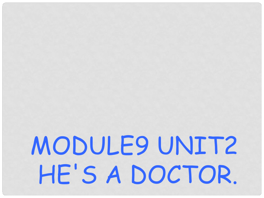 三年級英語上冊 Module 9 Unit 2 He’s a doctor課件2 外研版（一起）_第1頁