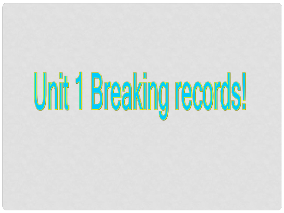 高考英語一輪復(fù)習(xí) Unit 1 Breaking records課件 新人教版選修9_第1頁