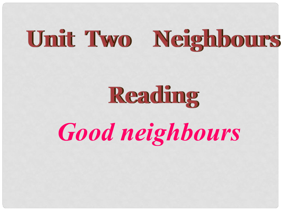 江蘇省興化市昭陽湖初級中學七年級英語下冊《Unit 2 Neighbours reading 1》課件2 （新版）牛津版_第1頁