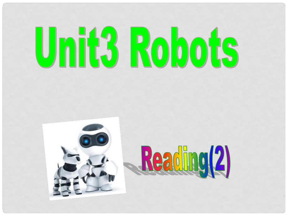 江蘇省句容市天王中學(xué)九年級英語下冊 Unit 3 Robot Reading 2課件 （新版）牛津版_第1頁