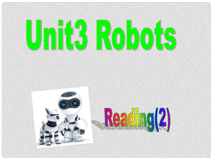 江蘇省句容市天王中學(xué)九年級(jí)英語(yǔ)下冊(cè) Unit 3 Robot Reading 2課件 （新版）牛津版