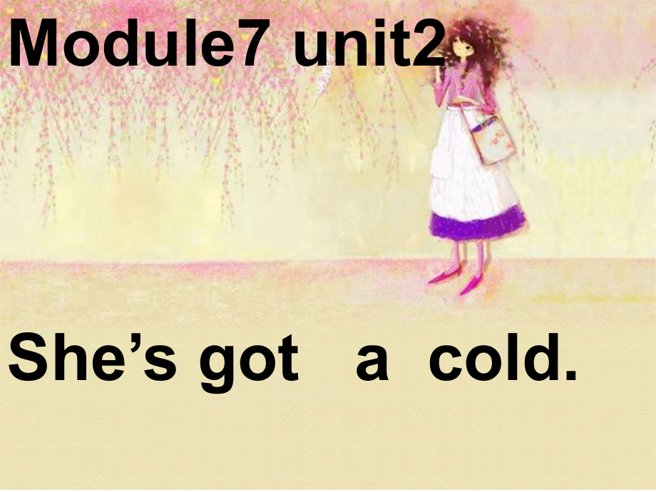 外研版一起三上Module 7Unit 2 She’s got a coldppt课件3_第1页