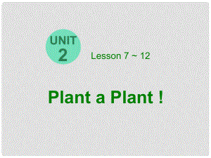 八年級(jí)英語(yǔ)下冊(cè) Unit 2 lesson 7 Planting Trees課件 （新版）冀教版