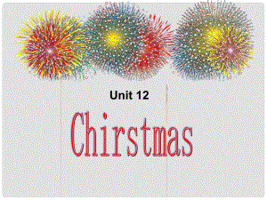 六年級英語上冊 Unit 12 It’s Christmas again課件 湘少版