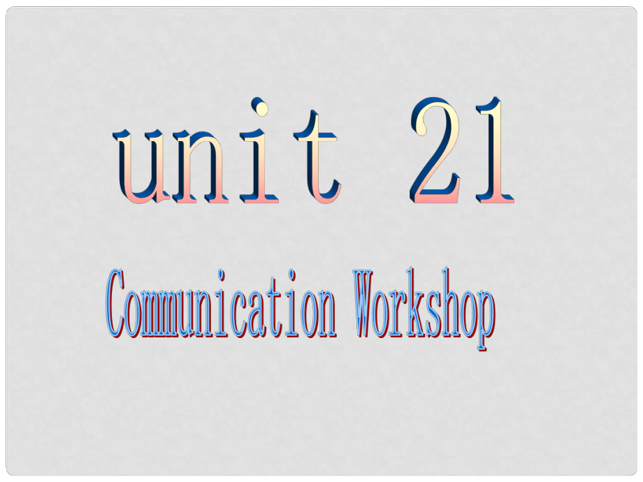 高中英语Unit 21 Human Biology Communication Workshop 课件北师大版选修7_第1页