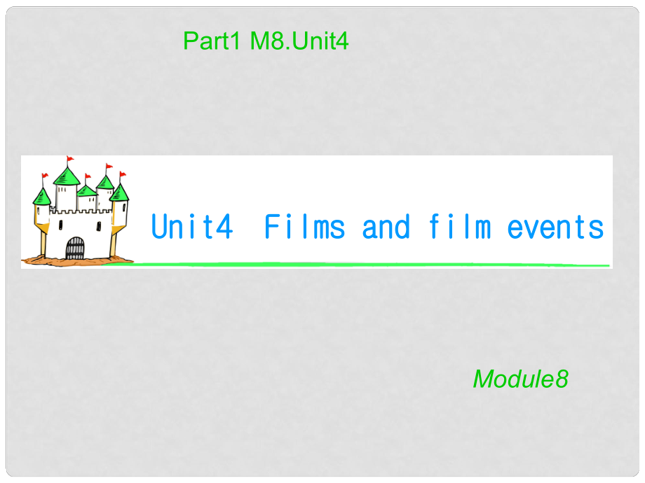 湖南省高考英語 M8 Unit 4　Films and film events（1）課件 牛津譯林版_第1頁