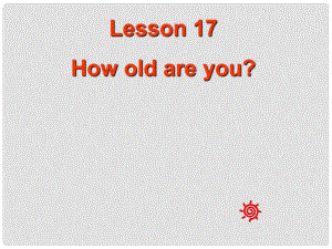 四年級英語上冊《Lesson 17 How old are you》課件2 冀教版