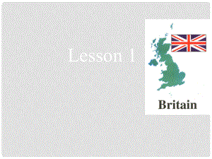 高中英語 Unit12 lesson1 Visiting Britain課件2 北師大版必修4