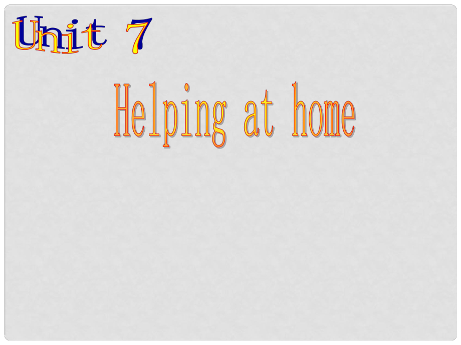 三年級英語下冊《Unit 7 Helping at home》課件2 深港朗文版_第1頁