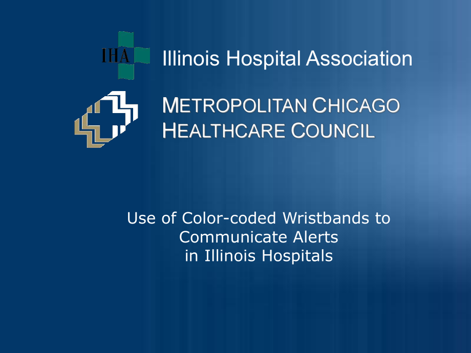 Use of Colorcoded Wristands to Communicate Alerts in Illinois 使用顏色編碼的腕帶傳達(dá)警報在伊利諾斯_第1頁