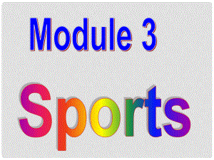 四川省華鎣市明月鎮(zhèn)小學八年級英語上冊 Module 3 Unit 1 Nothing is more exciting than playing tennis課件 （新版）外研版