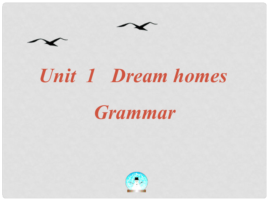 江蘇省東海縣橫溝中學(xué)七年級英語下冊 Unit 1 Dream Homes Grammar課件 （新版）牛津版_第1頁