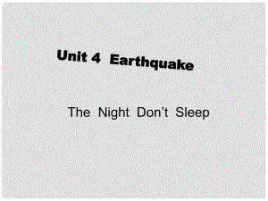 浙江省天臺(tái)縣平橋第二中學(xué)高中英語 Unit 4 Earthquake（第3課時(shí)）課件 新人教版必修2