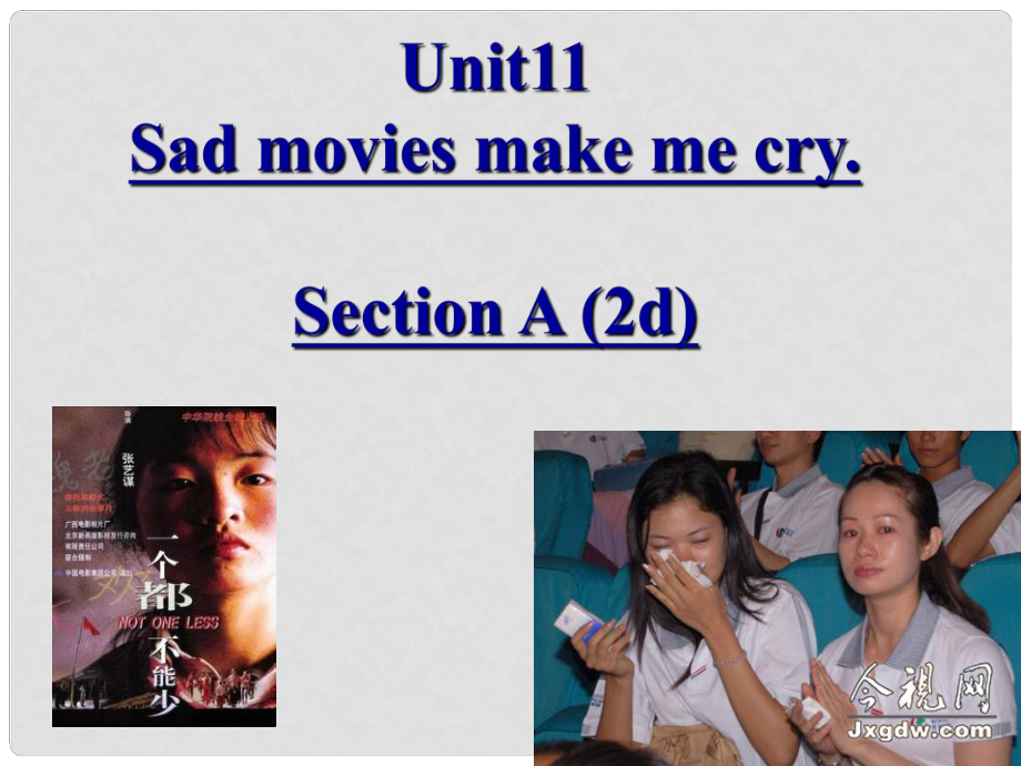 河北省東光縣第二中學(xué)九年級(jí)英語全冊(cè) Unit 11 Sad movies make me cry Section A（2d）課件 （新版）人教新目標(biāo)版_第1頁