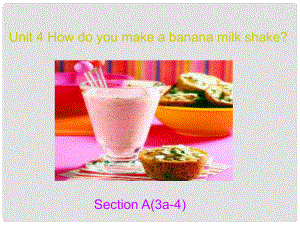 金識(shí)源七年級(jí)英語(yǔ)下冊(cè) Unit 4 How do you make a banana milk shake Section A(3a4)課件 魯教版五四制