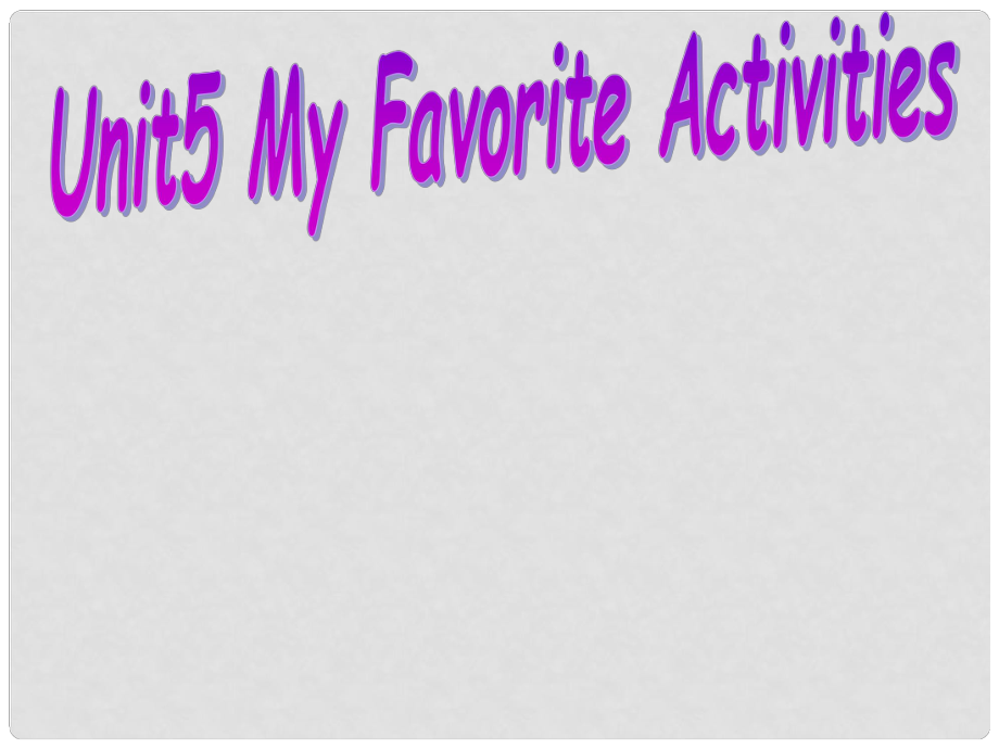 五年級英語下冊 Unit 5《My Favorite Activities》課件1 廣東版開心_第1頁