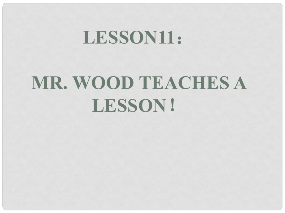 六年級(jí)英語上冊(cè)《Lesson 11 Mr. Wood Teaches a Science Lesson》課件1 冀教版_第1頁