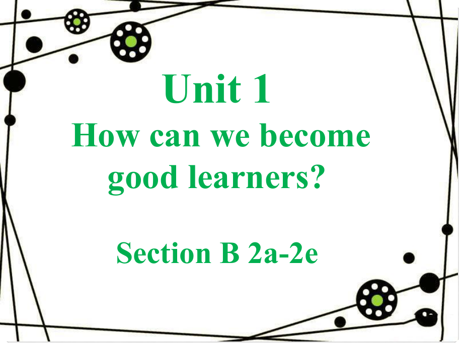 湖北省北大附中武漢為明實驗學校九年級英語全冊 Unit 1 How can we become good learners Section B（2a2e）課件 （新版）人教新目標版_第1頁