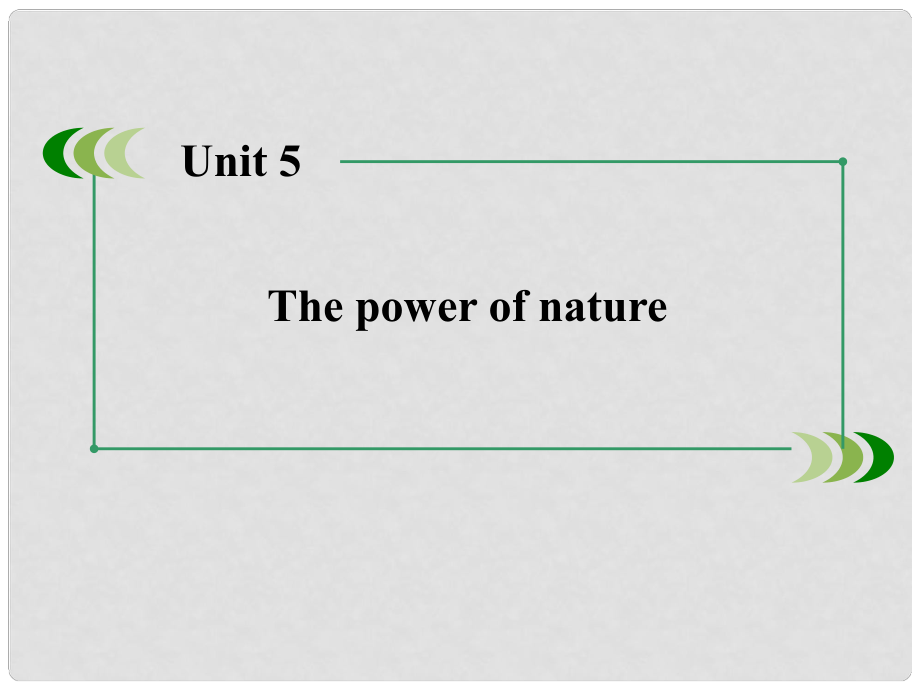 高中英語 Unit5 The power of nature Section3課件 新人教版選修6_第1頁