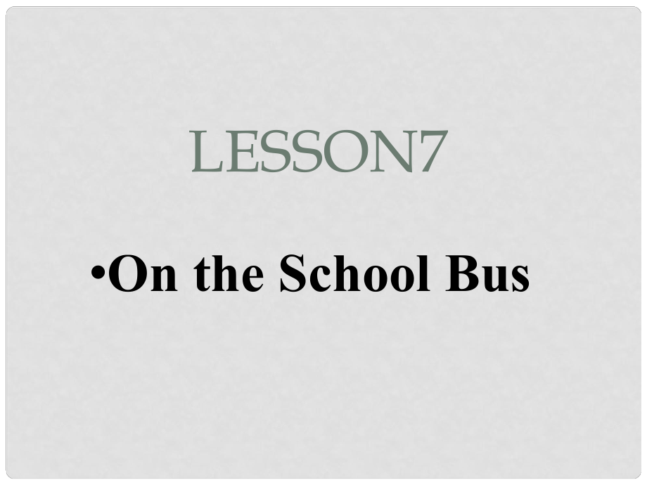六年级英语上册《Lesson 9 On the School Bus》课件3 冀教版_第1页