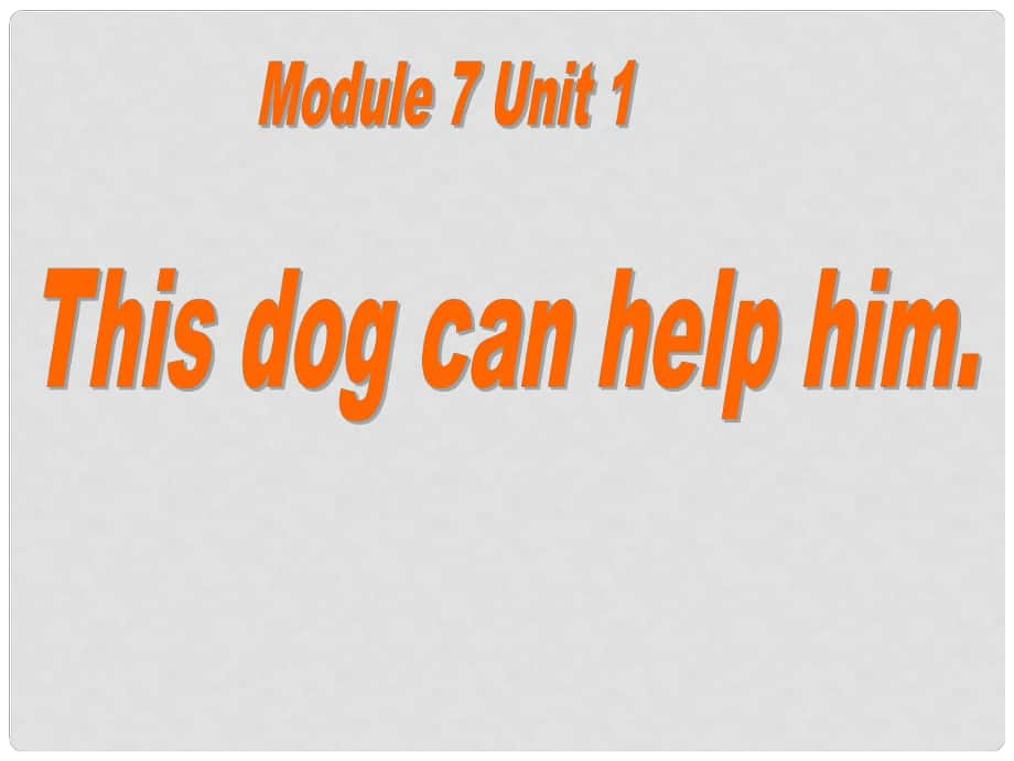 五年級英語上冊 Module 7 Unit 1 This dog can help him課件3 外研版（一起）_第1頁