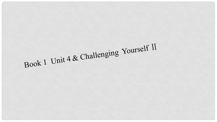 高考英語大一輪復(fù)習(xí) book1 Unit4 Challenging Yourself Ⅱ課件 重大版必修1_第1頁