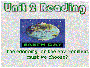 江蘇省東臺市三倉中學(xué)高中英語 unit2 Reading The economy or the environment must we choose課件 牛津譯林版必修1