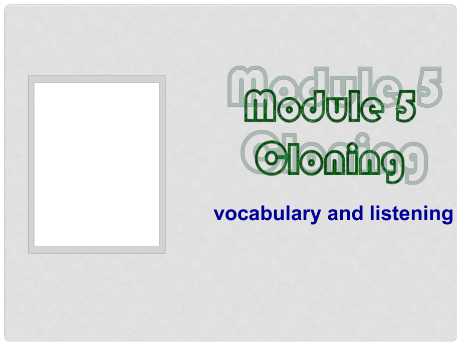 四川省昭覺中學高中英語 Module5 Listening and vocabulary課件 新人教版選修6_第1頁