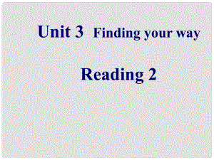 江蘇省建湖縣城南實驗初級中學(xué)七年級英語下冊 Unit 3 Finding your way reading 2課件 牛津版