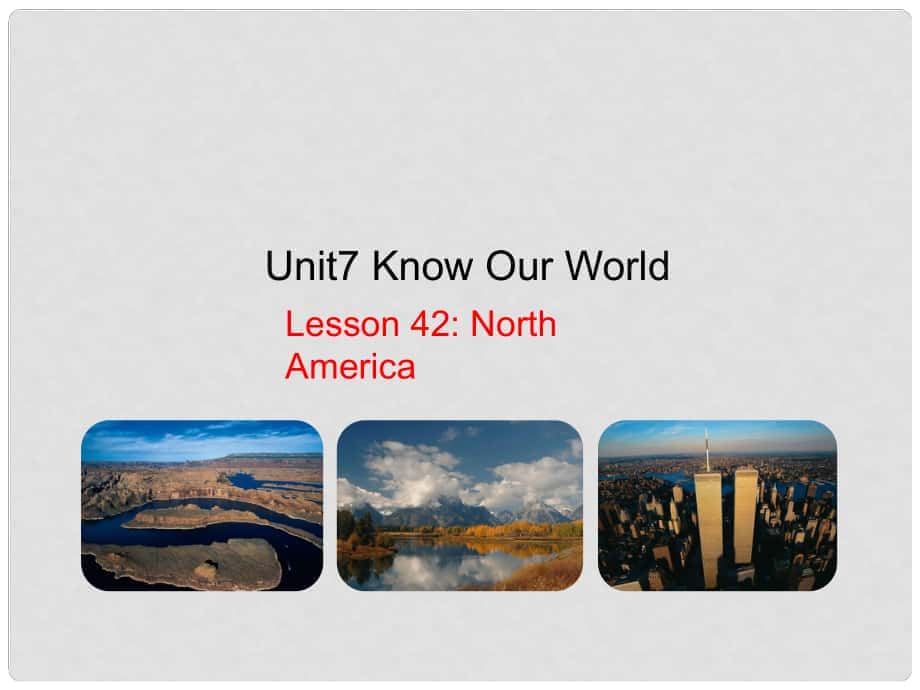 八年級(jí)英語下冊(cè) Unit 7 Know Our World lesson 42 North America課件 （新版）冀教版_第1頁