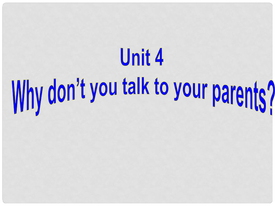 寧夏靈武市回民中學(xué)八年級(jí)英語下冊(cè) Unit 4 Why don’t you talk to your parents Section A課件 （新版）人教新目標(biāo)版_第1頁