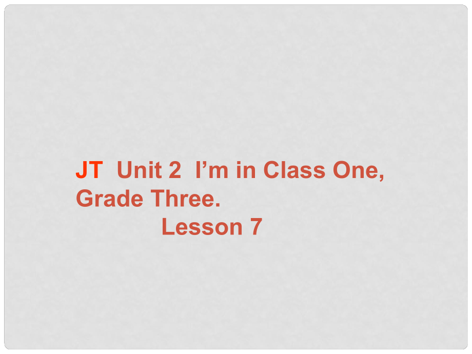 三年级英语下册 Unit 2 I’m in class One Grade Three课件5 人教版（精通）_第1页