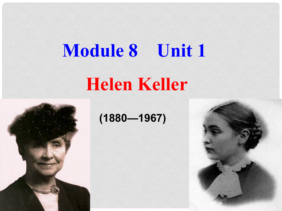 六年級英語下冊 Module 8 Unit 1 Helen Keller課件2 外研版（一起）_第1頁