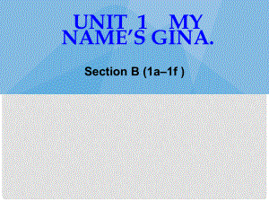 江蘇省灌云縣四隊(duì)中學(xué)七年級(jí)英語(yǔ)上冊(cè)《Unit 1 My name is Gina》課件3 （新版）人教新目標(biāo)版