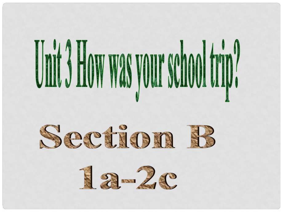 七年級英語上冊 Unit 3 How was your school trip？Section B（1a2c）課件 魯教版五四制_第1頁