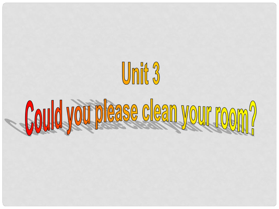 寧夏靈武市回民中學(xué)八年級(jí)英語(yǔ)下冊(cè) Unit 3 Could you please clean your room Section B課件2 （新版）人教新目標(biāo)版_第1頁(yè)