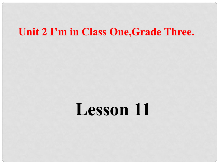 三年級英語下冊 Unit 2 I’m in class One Grade Three課件1 人教版（精通）_第1頁